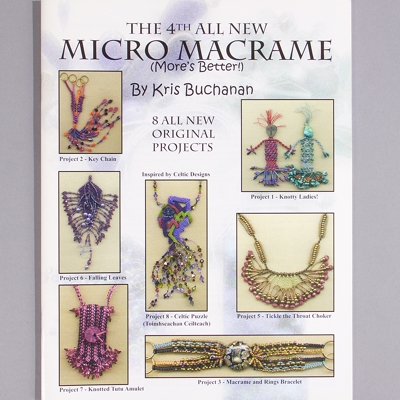 Caravan Beads - - BK-0370: The 4th All New Micro Macrame by Kris Buchanan  #BK-0370