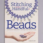BK-111: Stitching with a Handful of Beads by Carolyn Cave 
