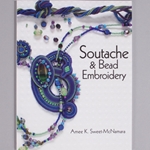 BK-112: Soutache & Bead Embroidery by Amee Sweet-McNamara 